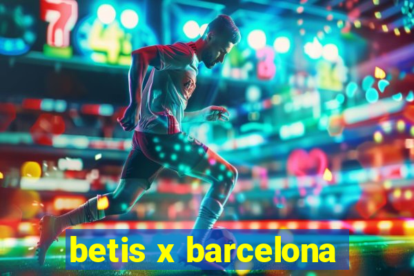 betis x barcelona